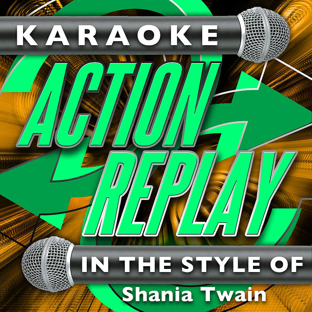 Karaoke Action Replay - Rock This Country (In the Style of Shania Twain) [Karaoke Version]