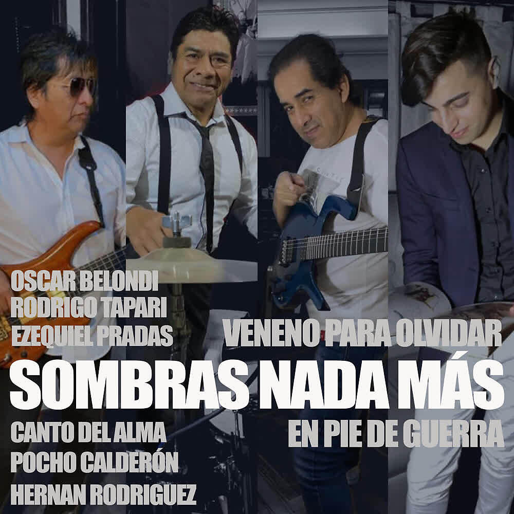 Sombras Nada Más - Veneno para Olvidar / en Pie de Guerra
