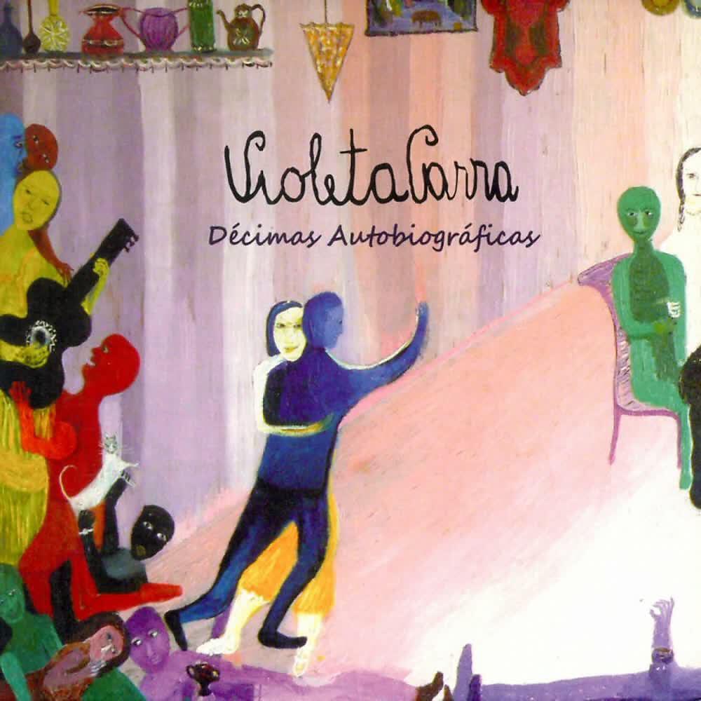 Violeta Parra - De Tal Palo Tal Astilla