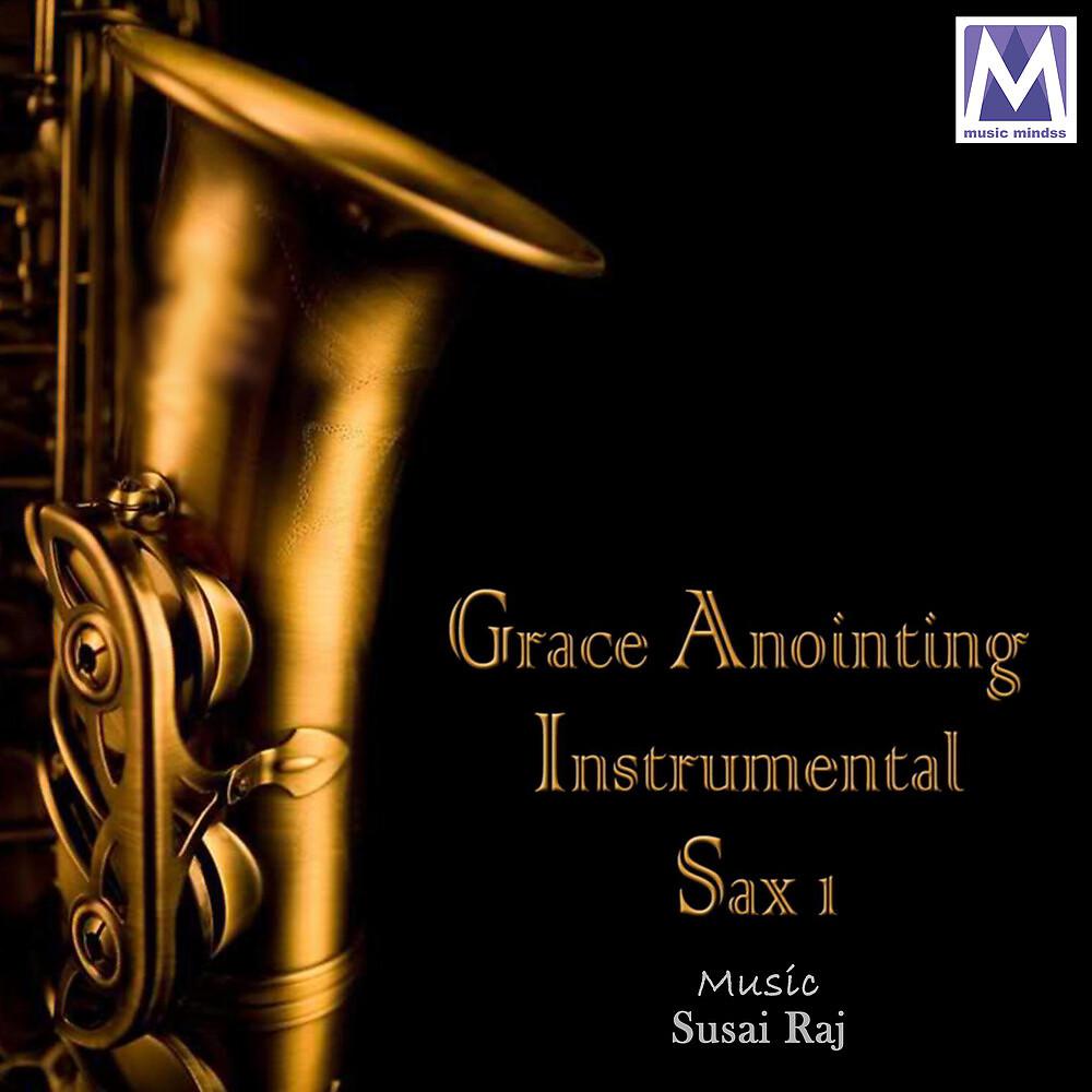 Постер альбома Grace Anointing Instrumental Sax, Vol. 1