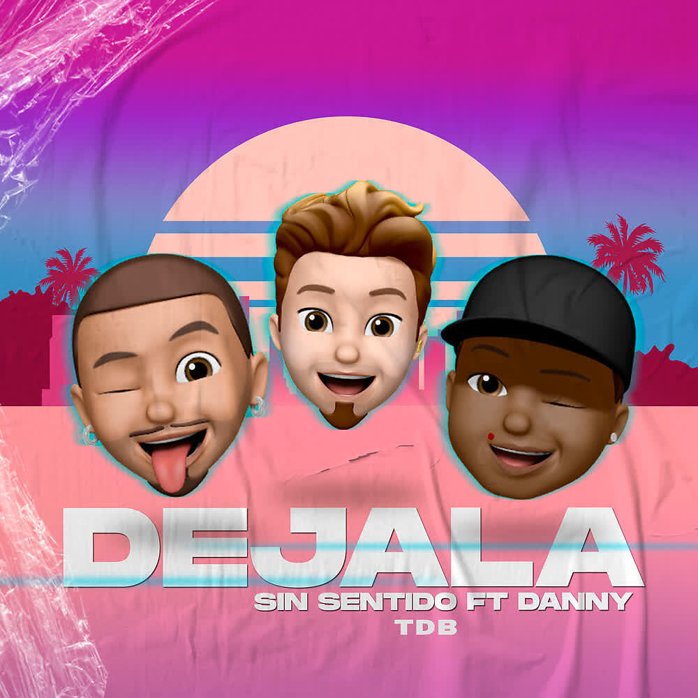 Sin Sentido TDB - Dejala