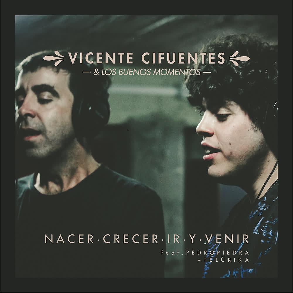 Постер альбома Nacer, Crecer, Ir y Venir