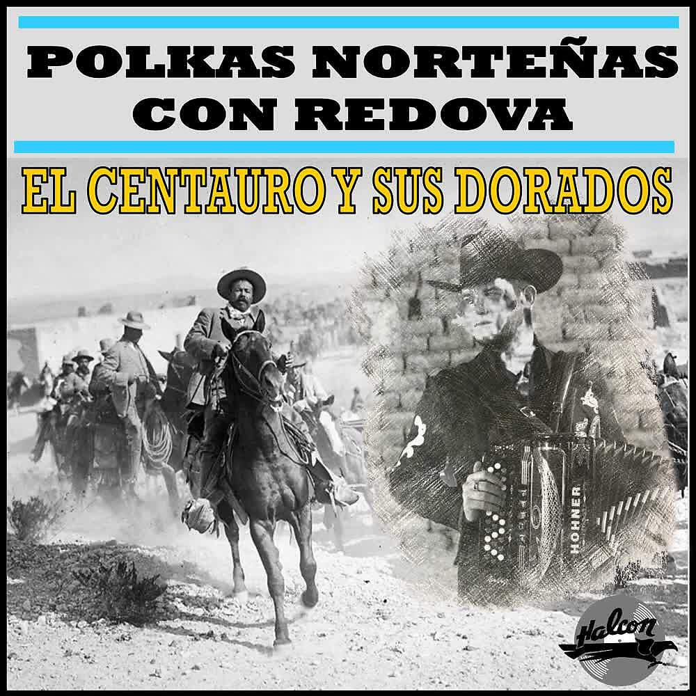 El Centauro Y Sus Dorados - De Monterrey a Reynosa