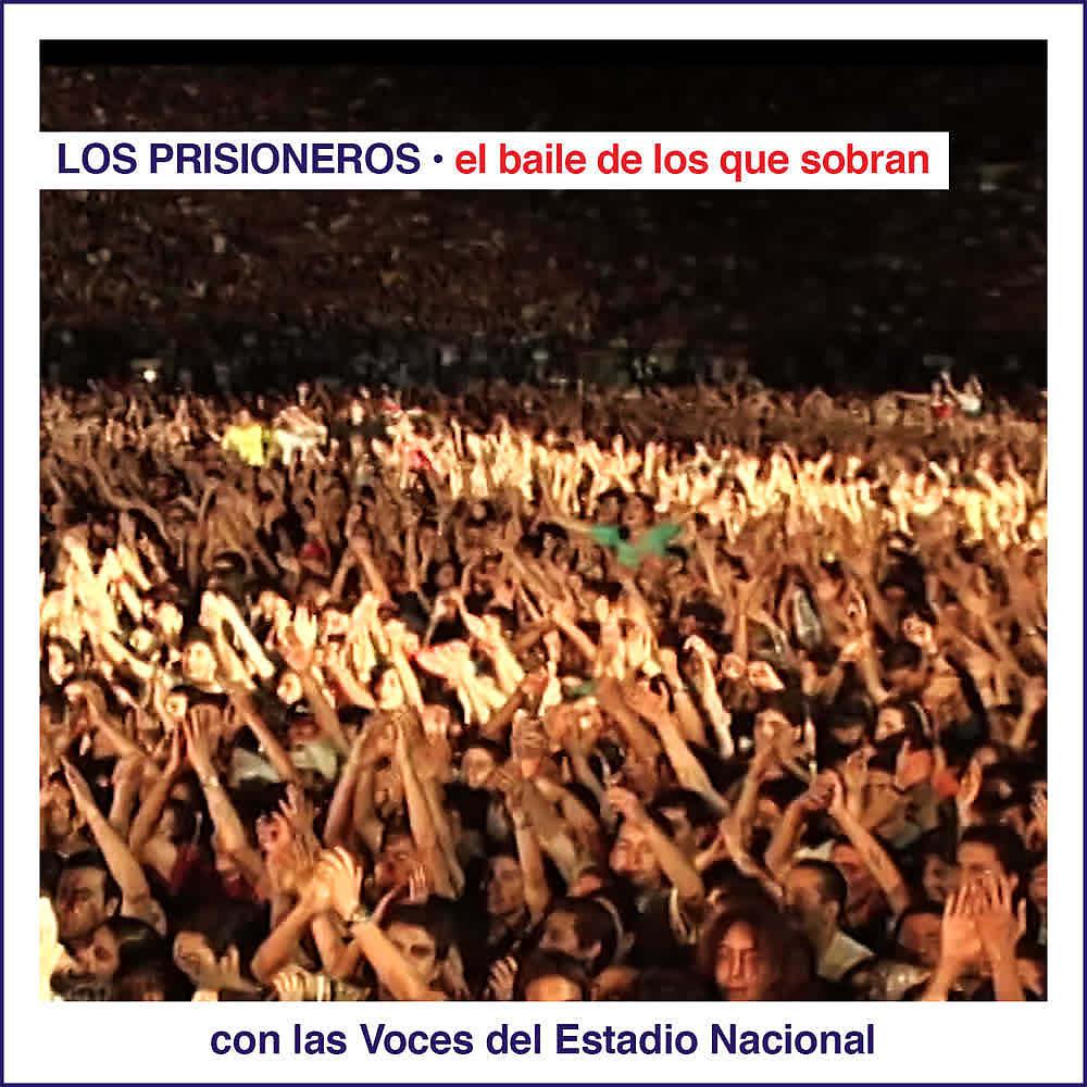 Постер альбома El Baile de los Que Sobran Con las Voces del Estadio Nacional (En Vivo)