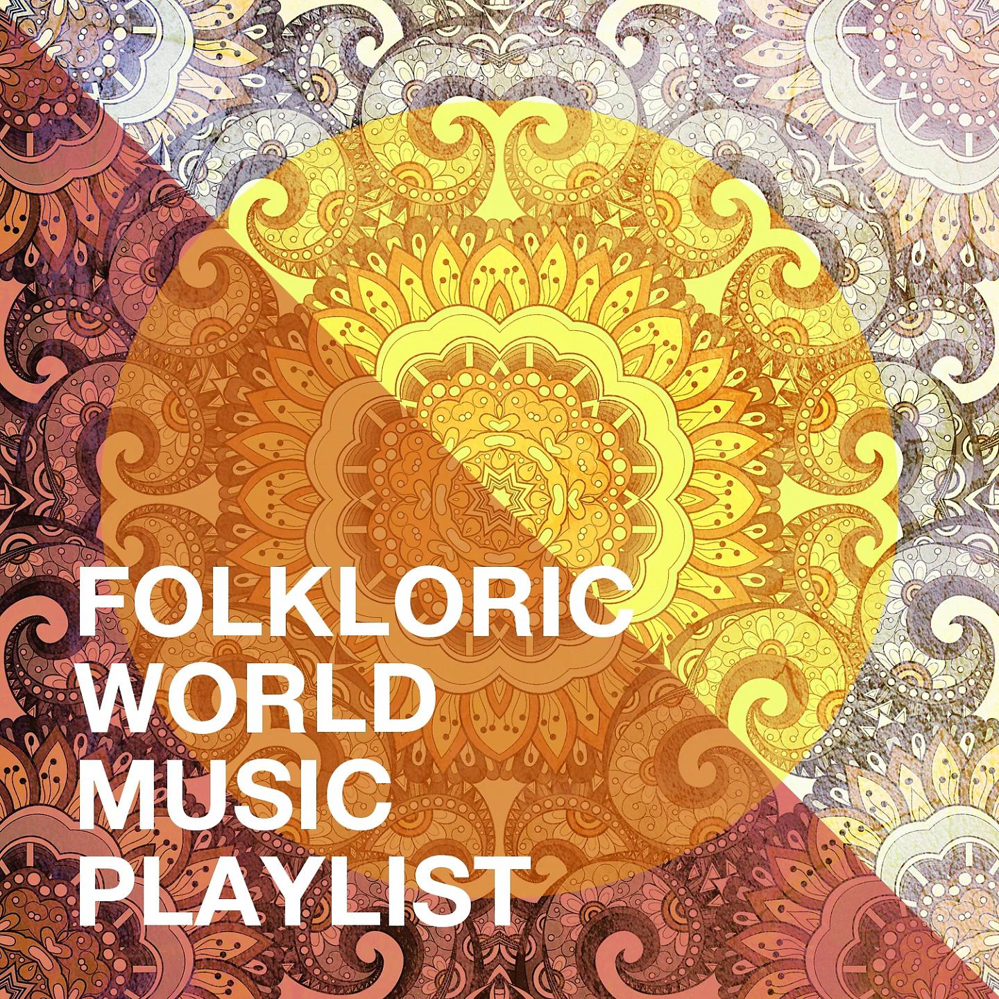 Постер альбома Folkloric World Music Playlist