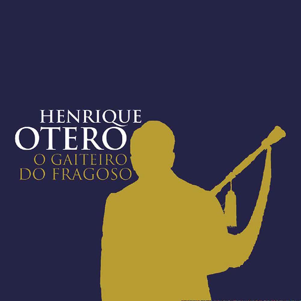 Henrique Otero - Jota Do Gaitero Do Fragoso