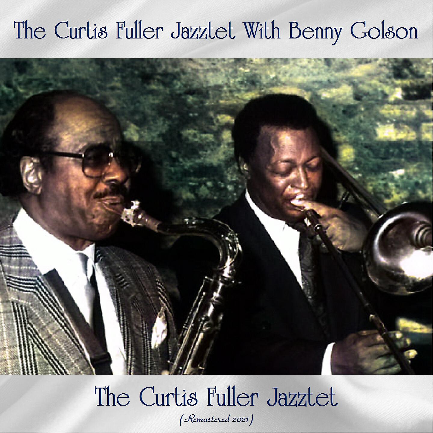 The Curtis Fuller Jazztet With Benny Golson - I'll Walk Alone (Remastered 2021)