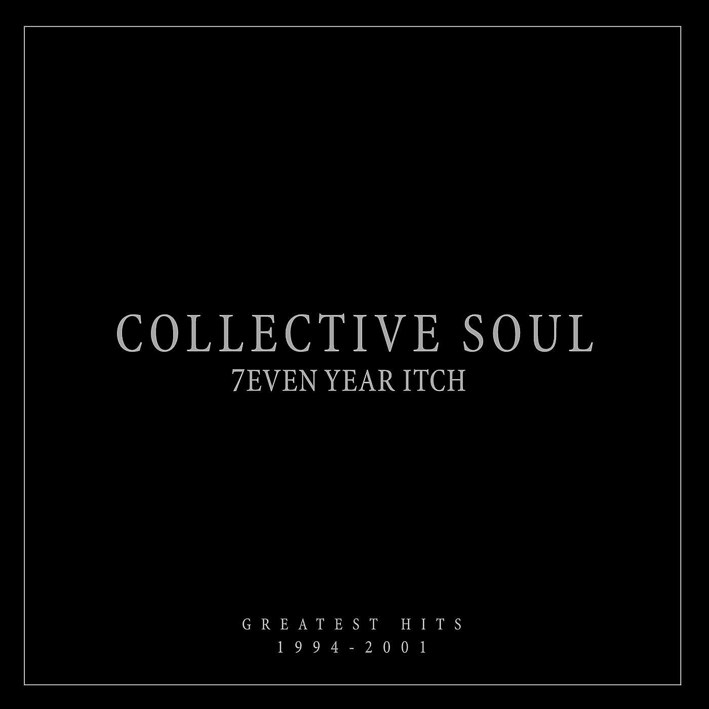 Постер альбома 7even Year Itch: Collective Soul Greatest Hits (1994-2001)