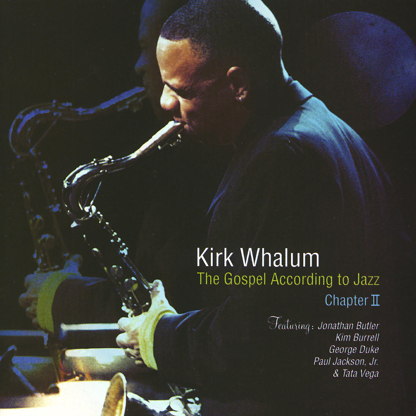 Kirk Whalum - El Todopoderoso (Live At West Angeles Cathedral, Los Angeles, CA / 2002)