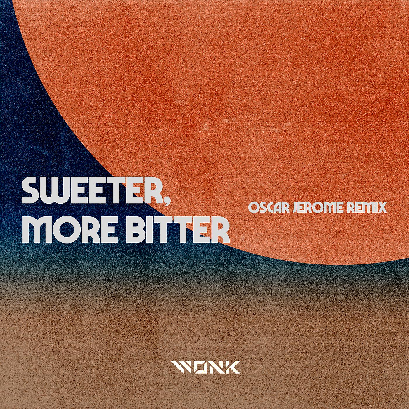 Постер альбома Sweeter, More Bitter