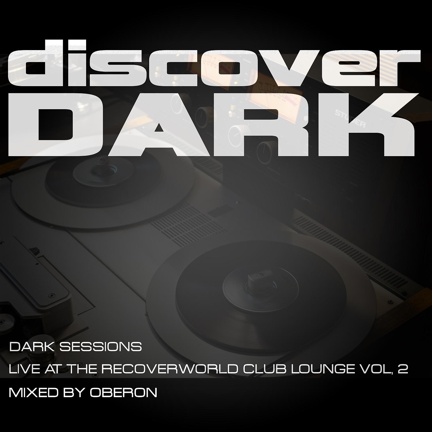 Постер альбома Dark Sessions Live at the Recoverworld Club Lounge, Vol. 2