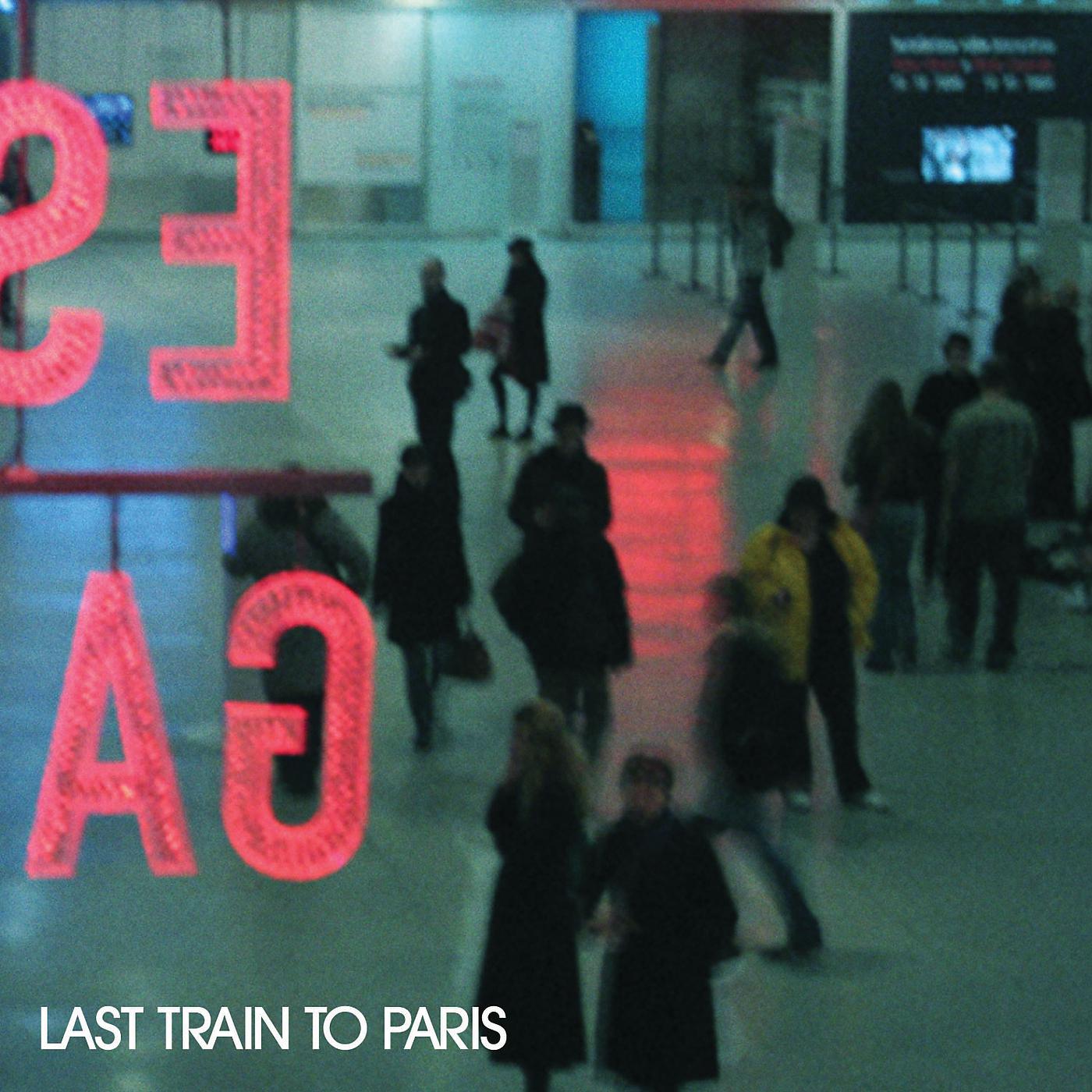 Постер альбома Last Train To Paris
