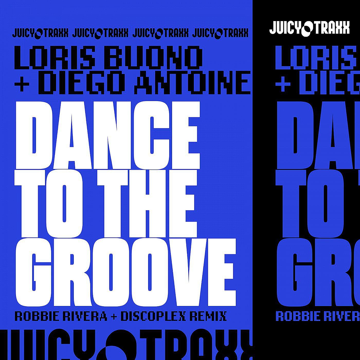 LORIS BUONO - Dance to the Groove (Robbie Rivera, Discoplex Remix)