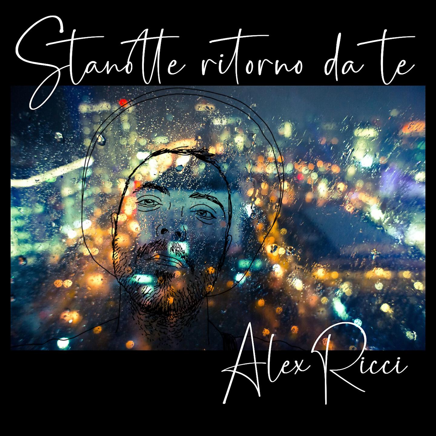 Alex Ricci - Stanotte ritorno da te