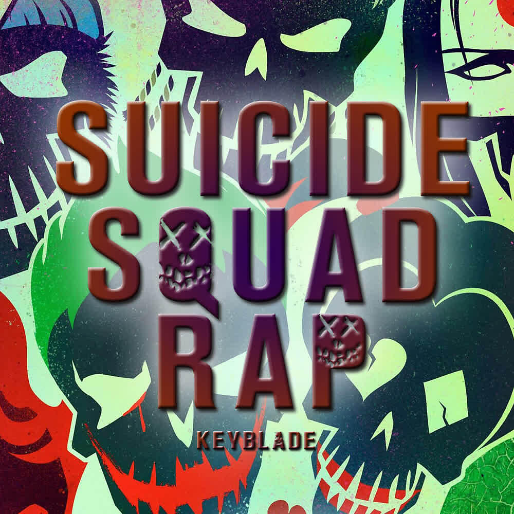 Keyblade - Somos los Malos (Suicide Squad Rap)