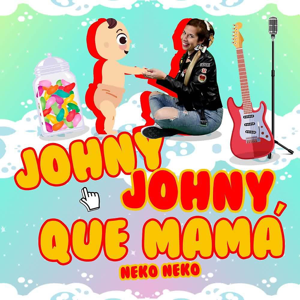 Постер альбома Johny Johny Que Mamá
