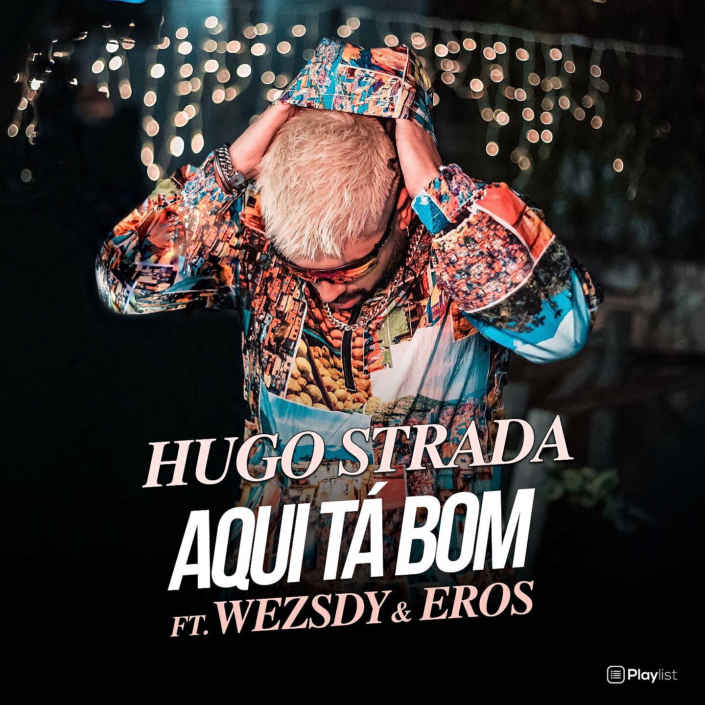 Hugo Strada, Wezsdy & Eros - Aqui Tá Bom ноты