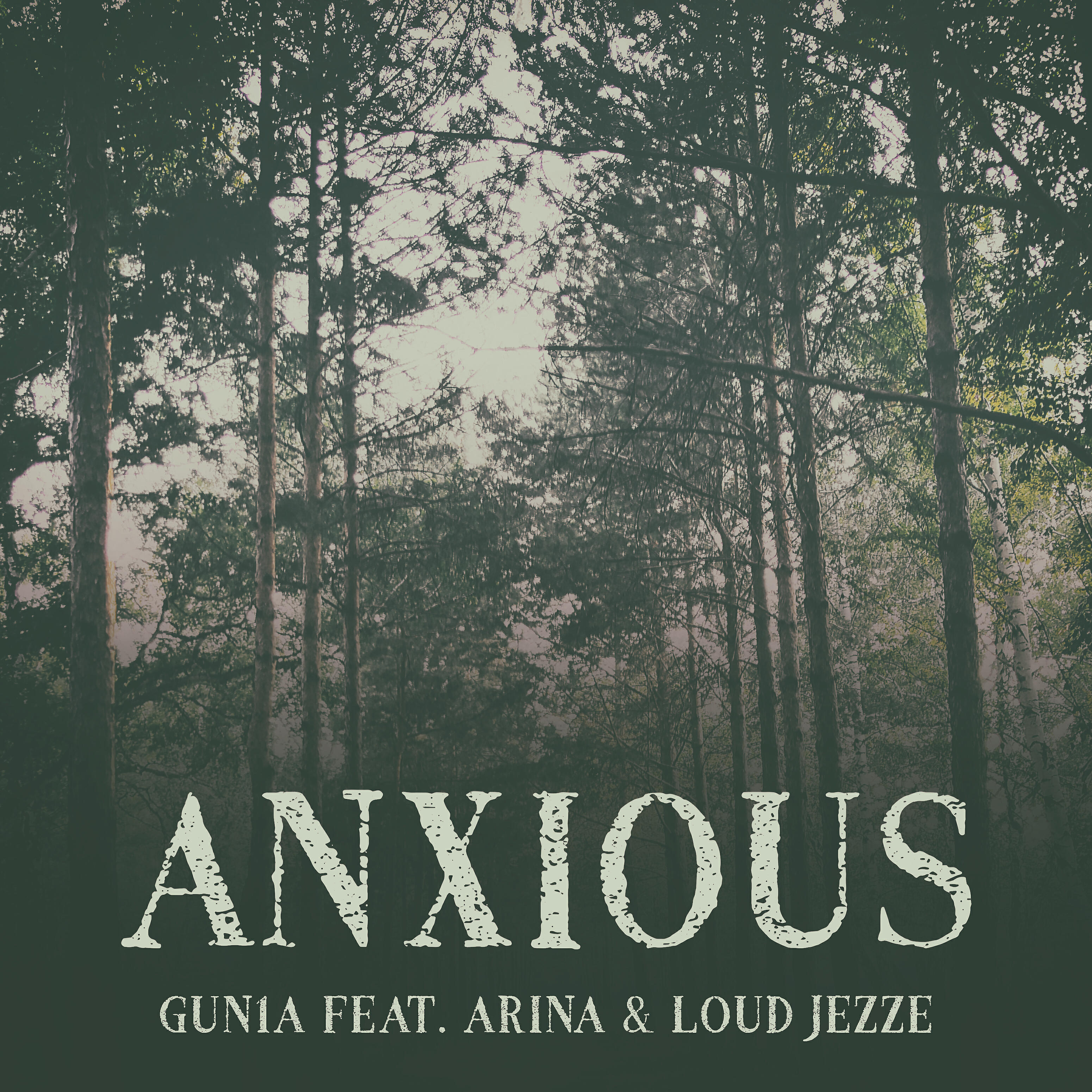 Альбом Anxious исполнителя Loud Jezze, GUN1A, Arina