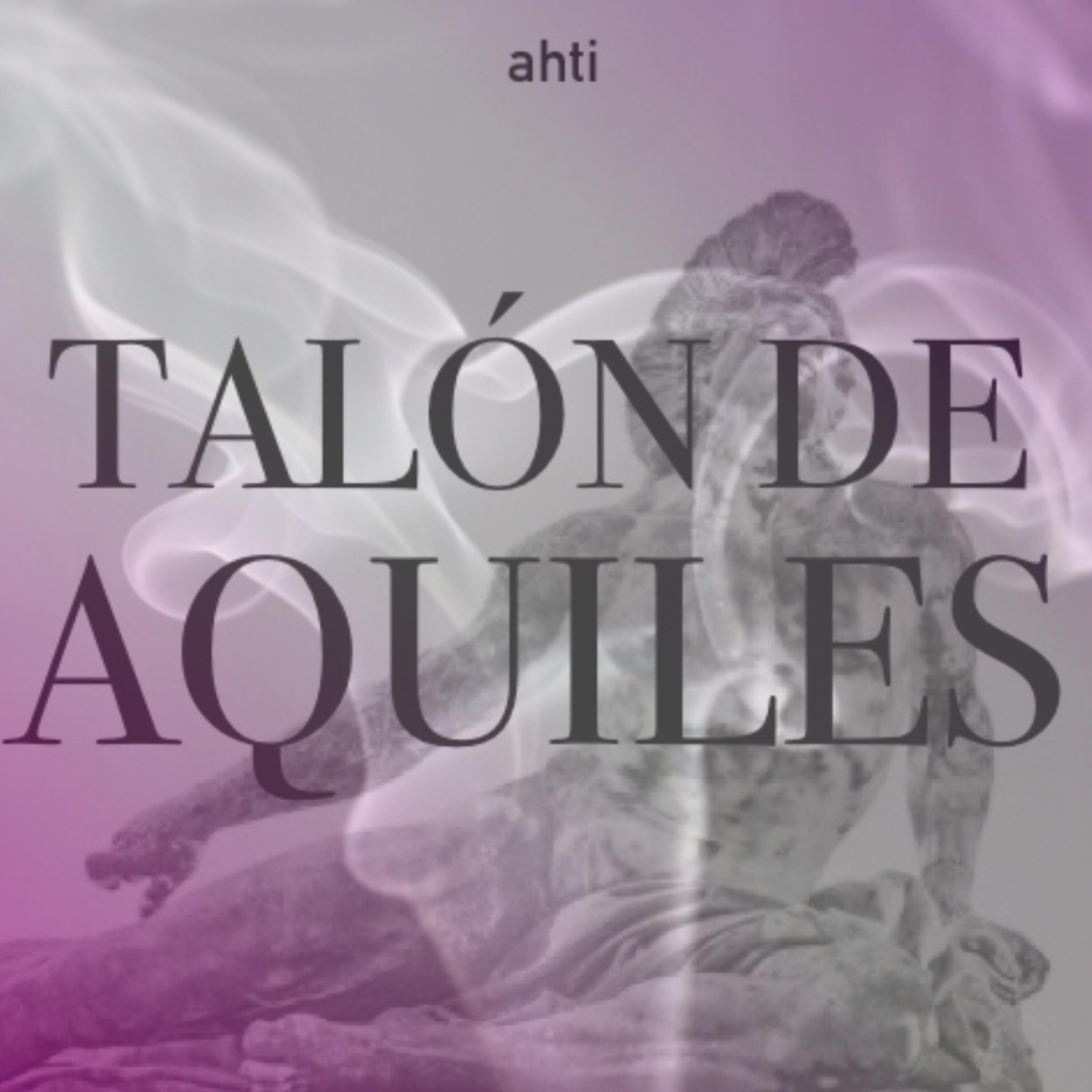 AHTI - Talón de Aquiles