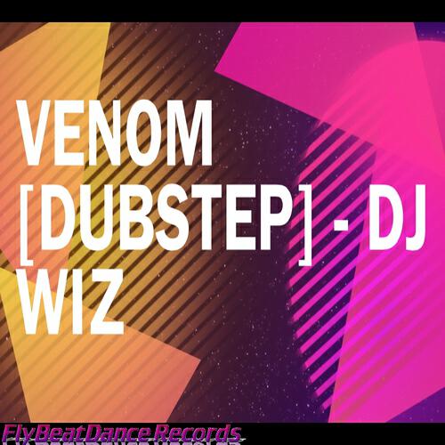 DJ WIZ - Venom (Dubstep)