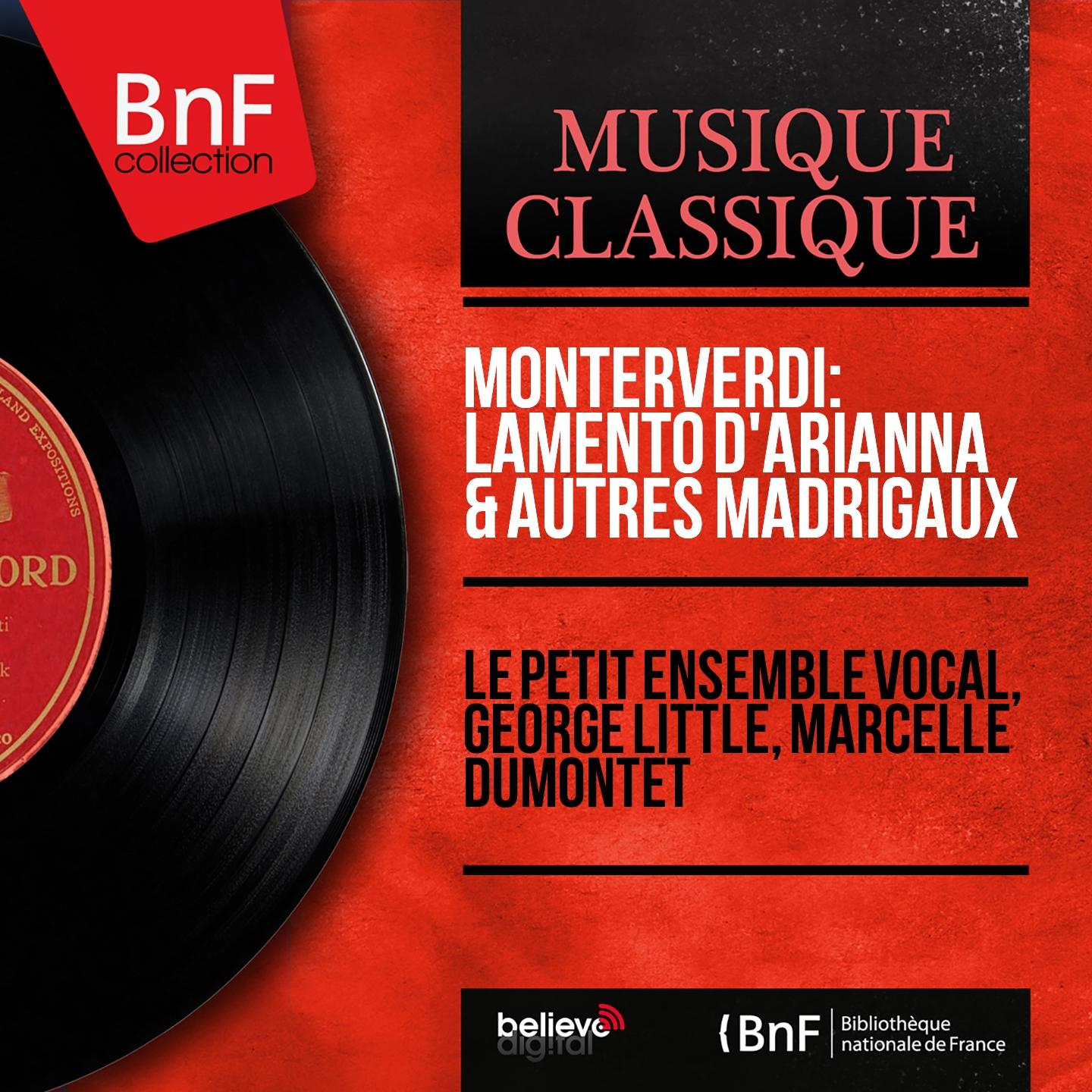 Постер альбома Monterverdi: Lamento d'Arianna & autres madrigaux (Mono Version)