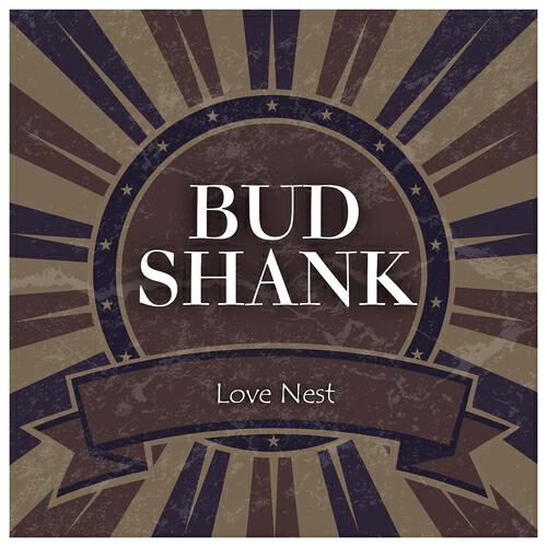 Bud Shank - The King