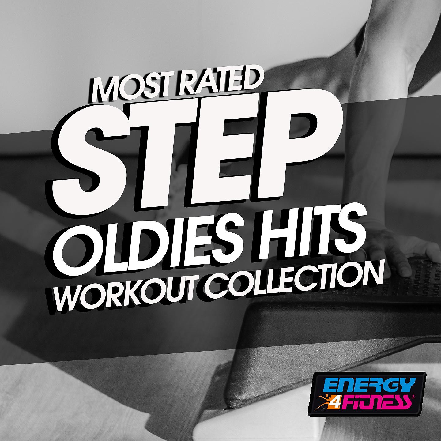 Постер альбома Most Rated Step Oldies Hits Workout Collection