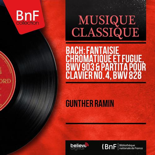 Постер альбома Bach: Fantaisie chromatique et fugue, BWV 903 & Partita pour clavier No. 4, BWV 828 (Mono Version)