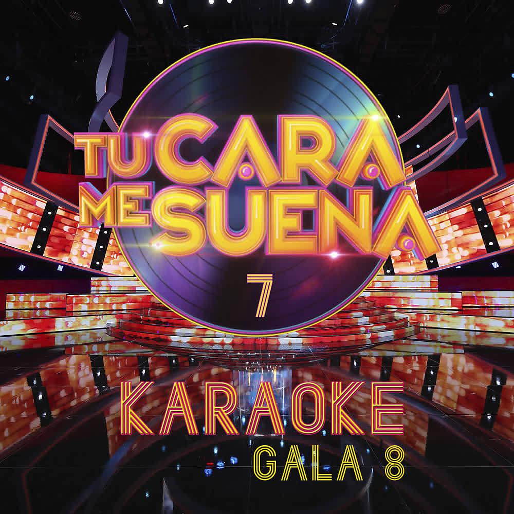 Постер альбома Tu Cara Me Suena Karaoke (Temporada 7) (Vol. 8)