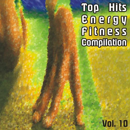 Постер альбома Top Hits Energy Fitness Compilation, Vol. 10
