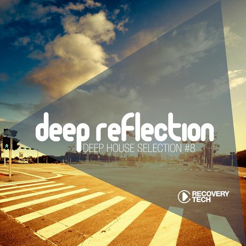 Постер альбома Deep Reflection - Deep House Selection, Vol. 8