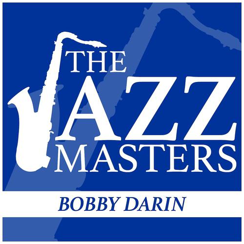 Постер альбома The Jazz Masters - Bobby Darin