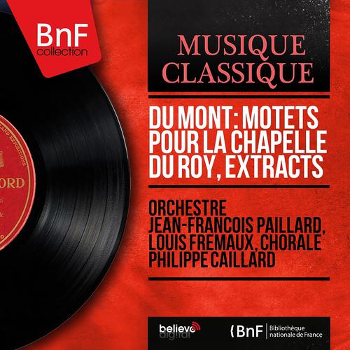 Постер альбома Du Mont: Motets pour la chapelle du Roy, Extracts (Stereo Version)