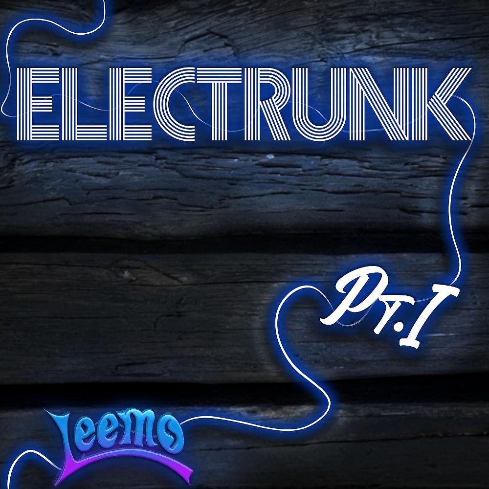 Постер альбома Electrunk, Pt. 1