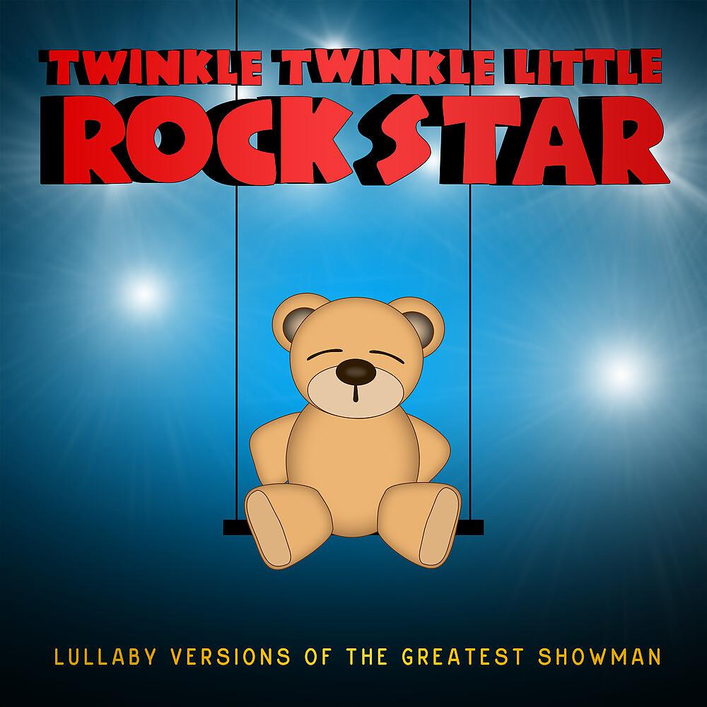 Постер альбома Lullaby Versions of the Greatest Showman