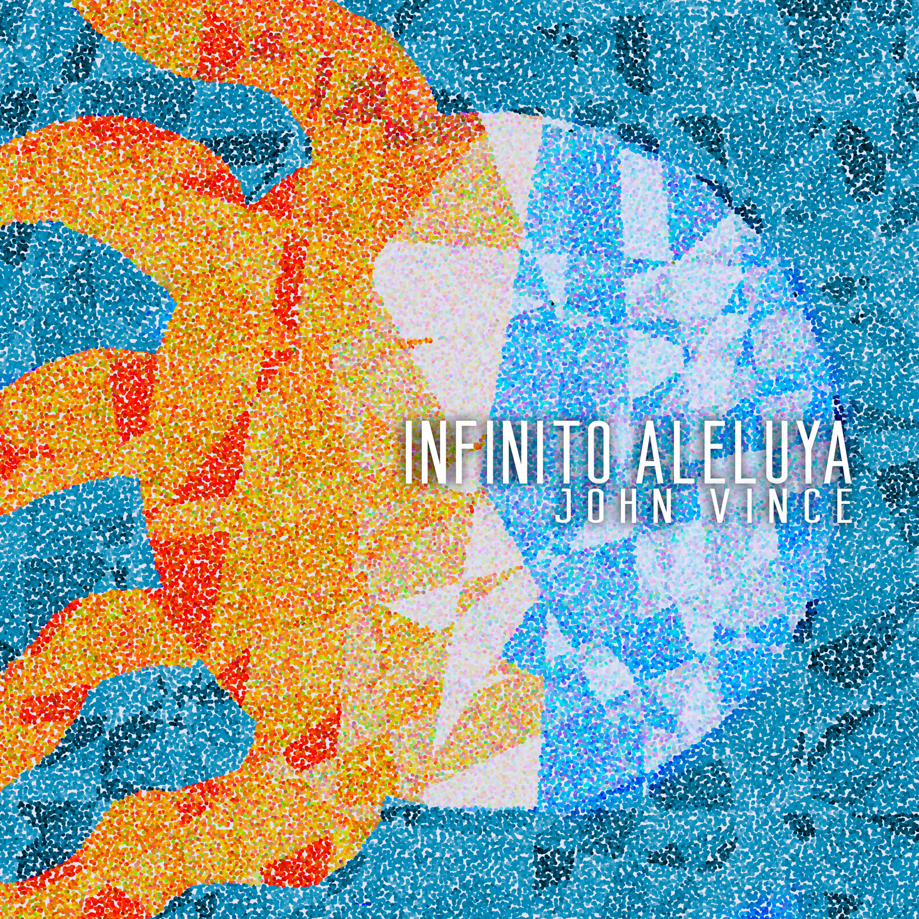 John Vince - Infinito Aleluya