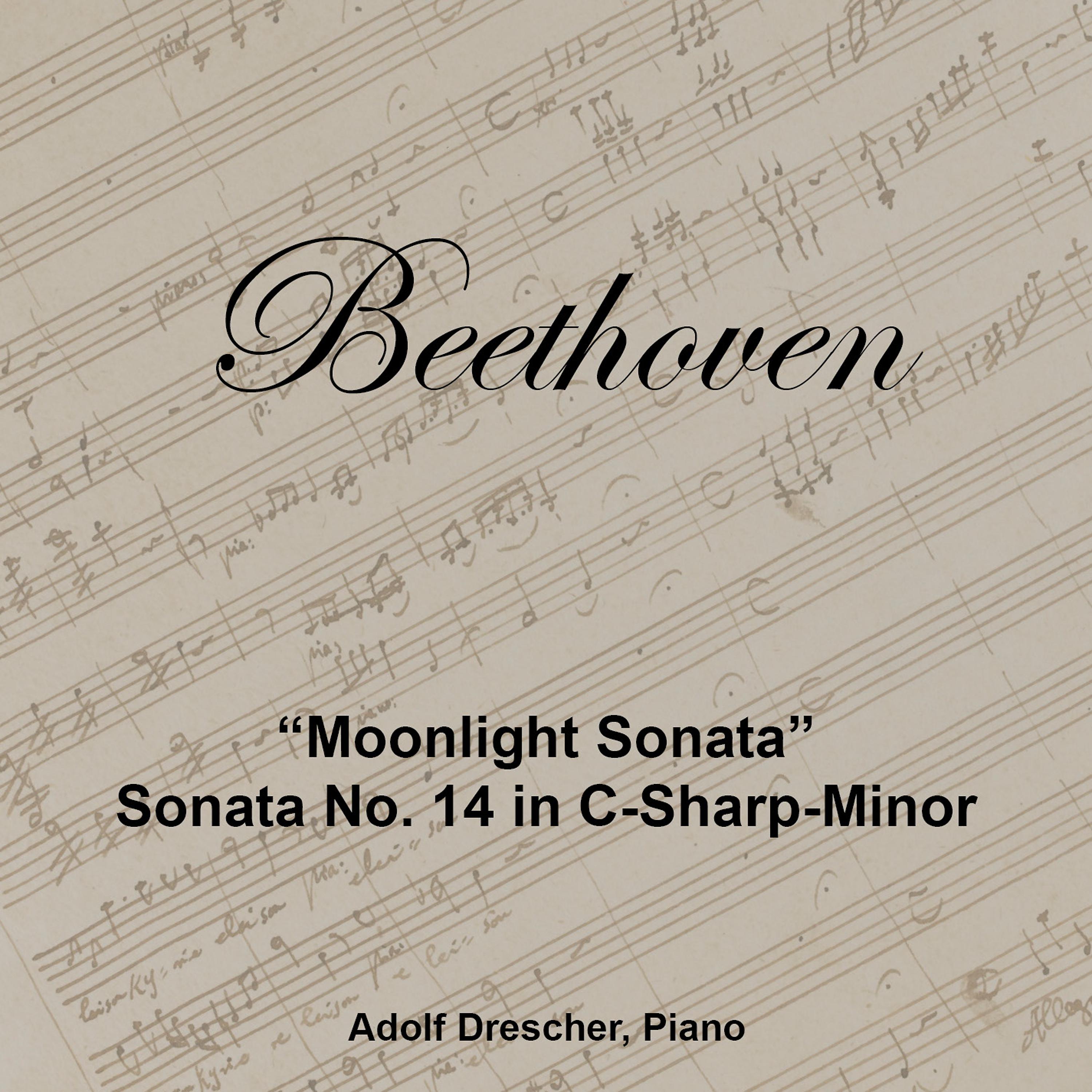 Постер альбома Beethoven: Piano Sonata No. 14 In C-Sharp Minor, Op. 27 No. 2 "Moonlight"