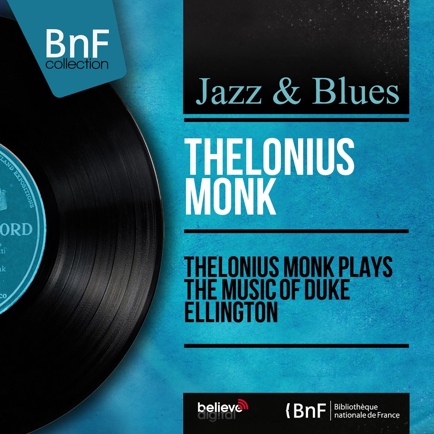 Постер альбома Thelonius Monk Plays the Music of Duke Ellington (Mono Version)