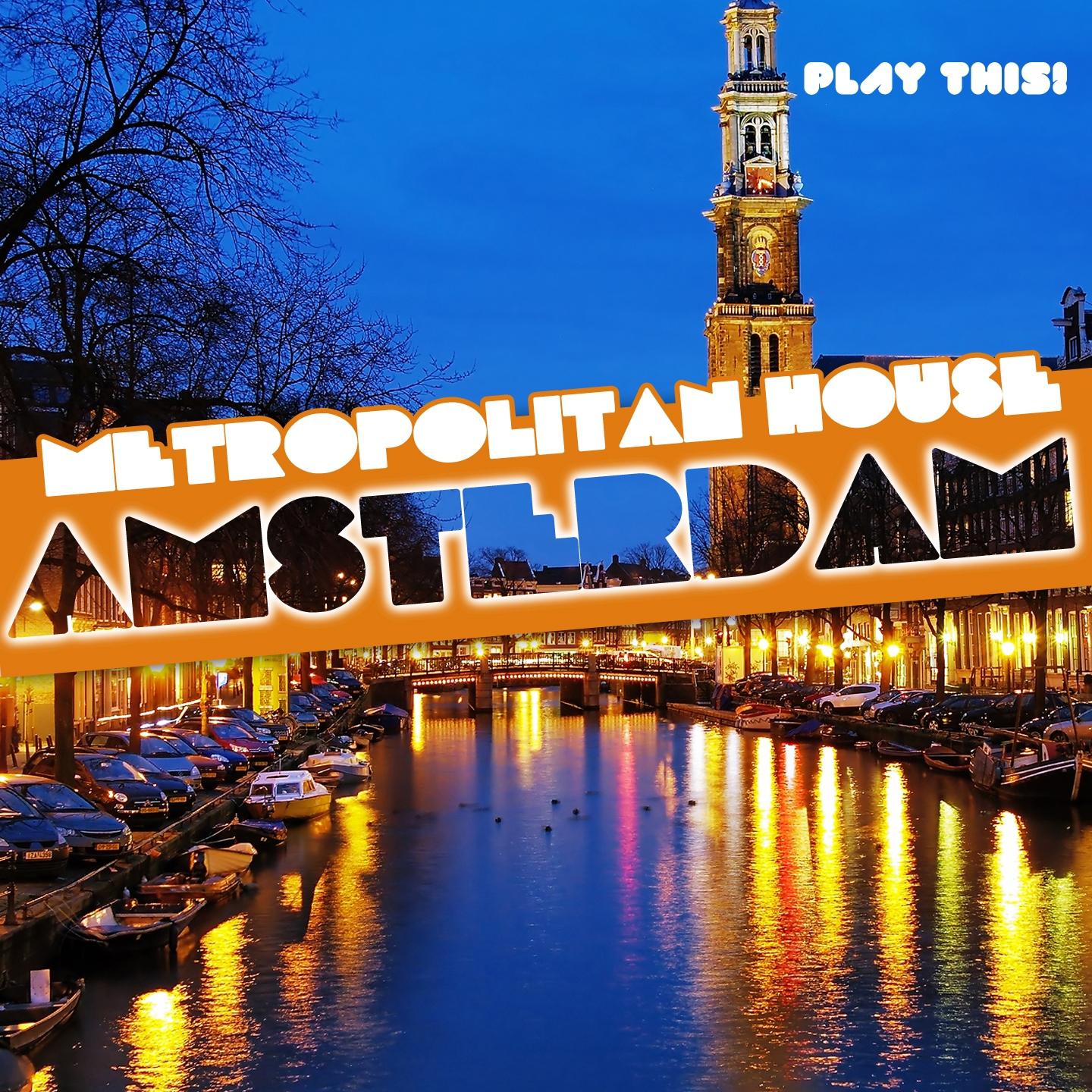 Постер альбома Metropolitan House: Amsterdam