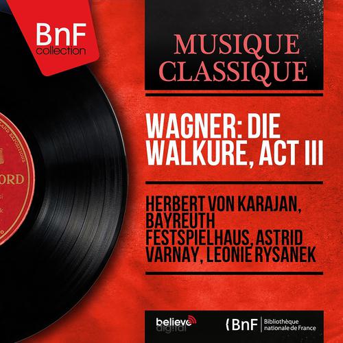 Постер альбома Wagner: Die Walküre, Act III (Mono Version)