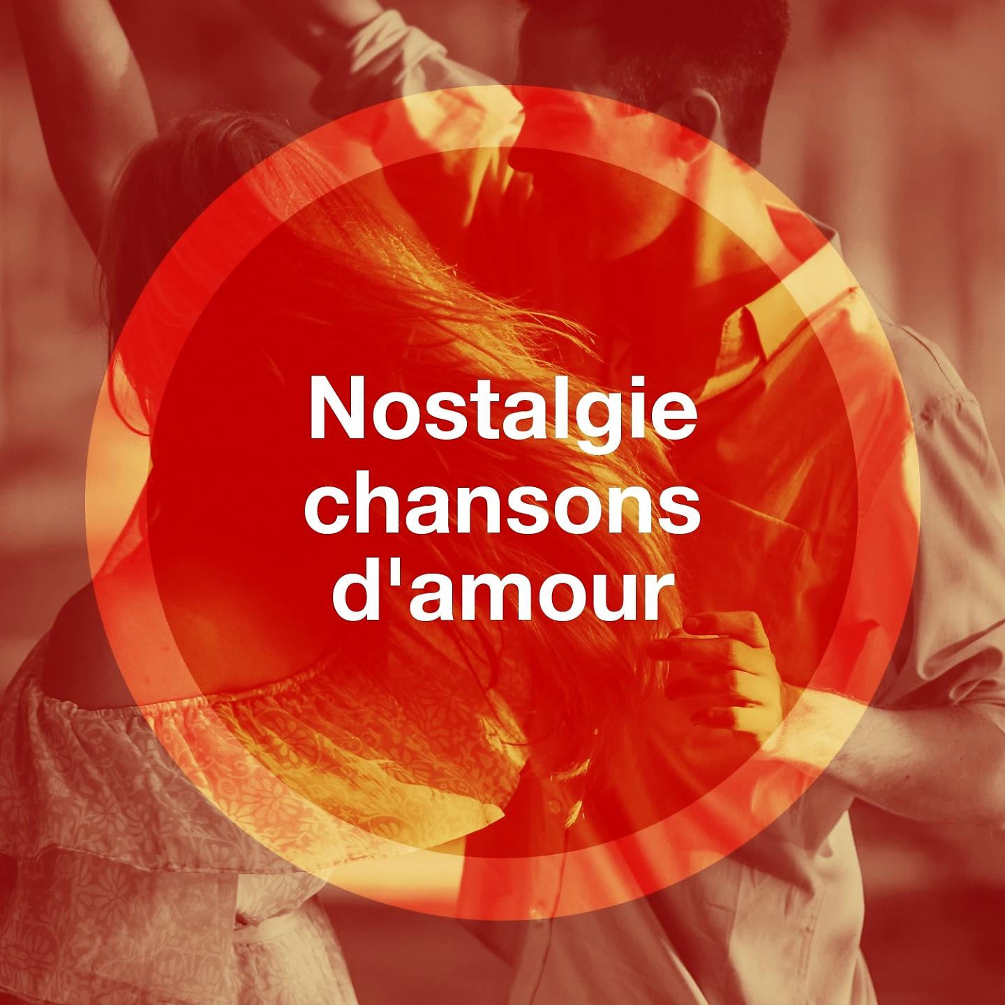Постер альбома Nostalgie chansons d'amour