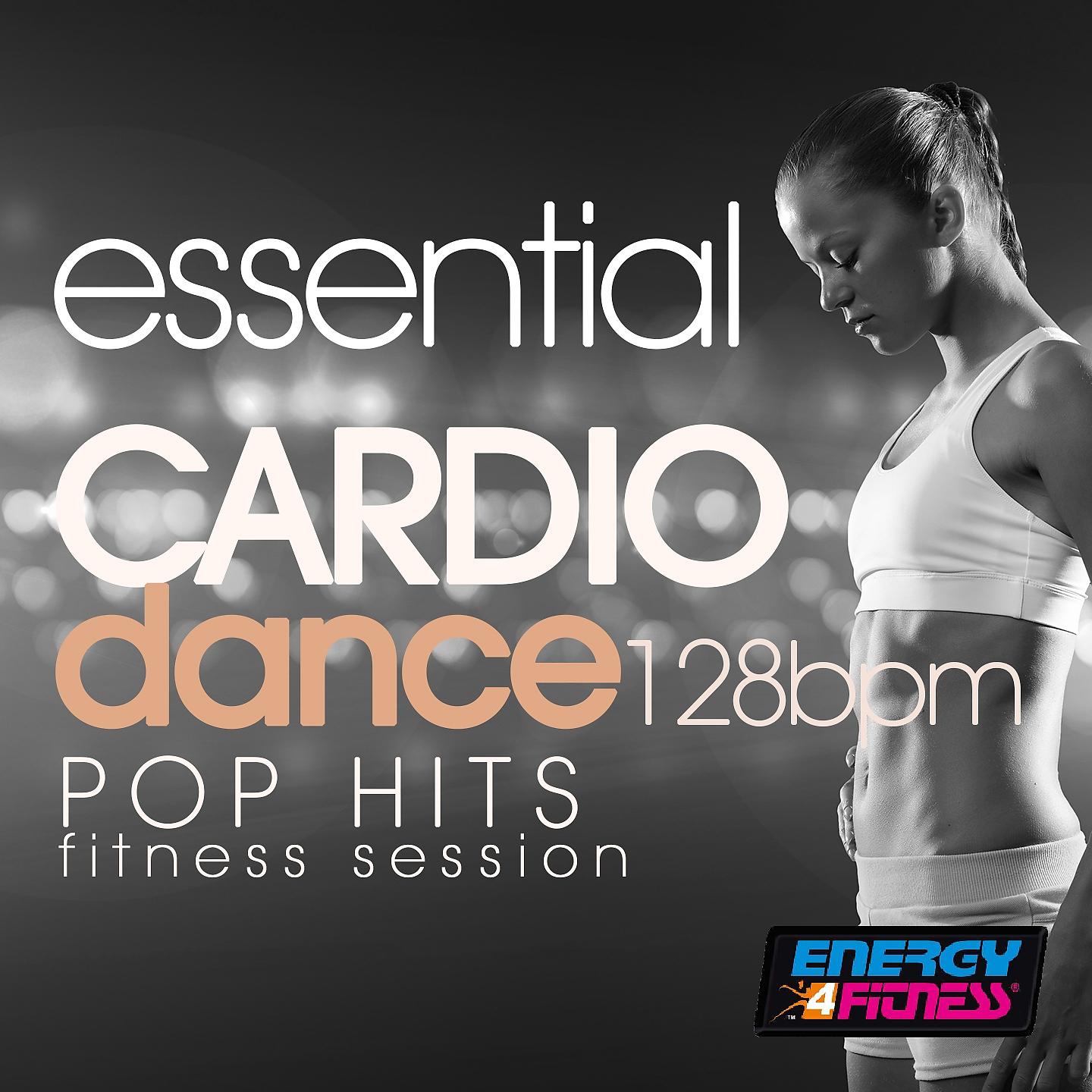 Постер альбома Essential Cardio Dance 128 BPM Pop Hits Fitness Session