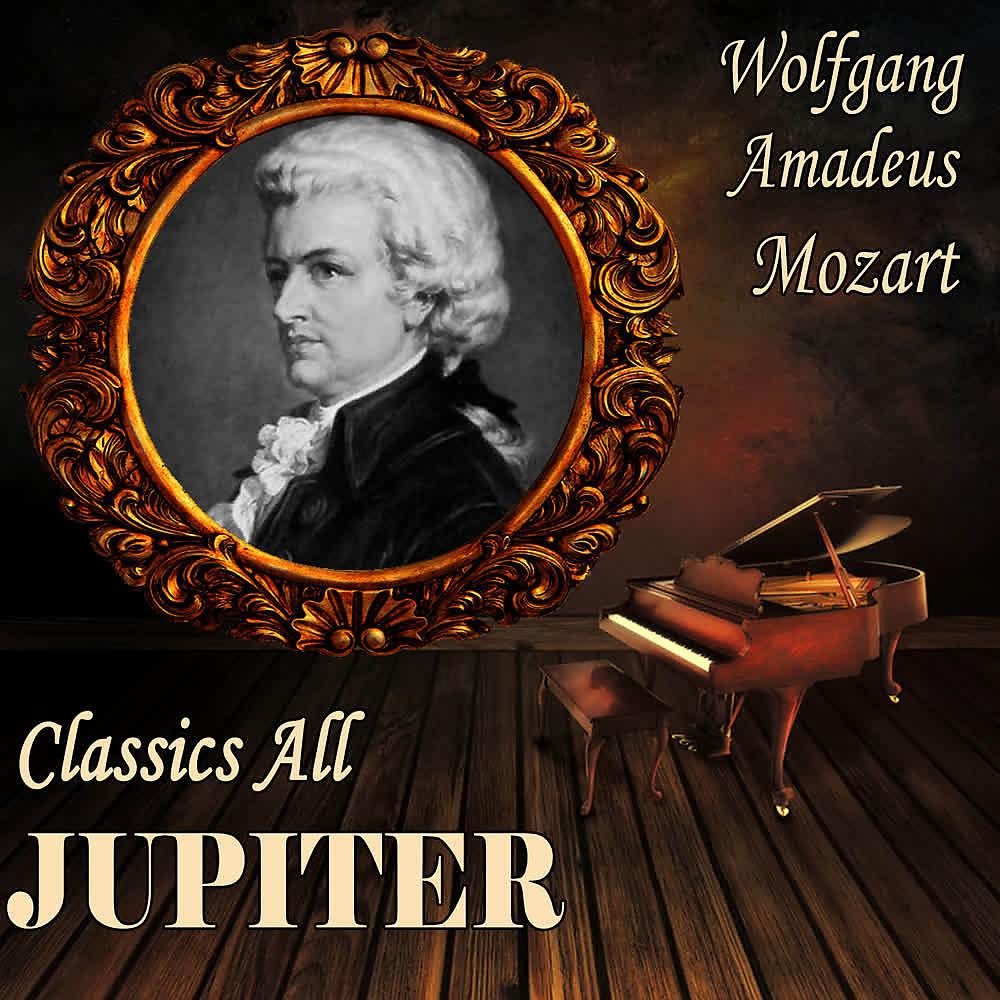 Постер альбома Wolfgang Amadeus Mozart: Classics All. Jupiter
