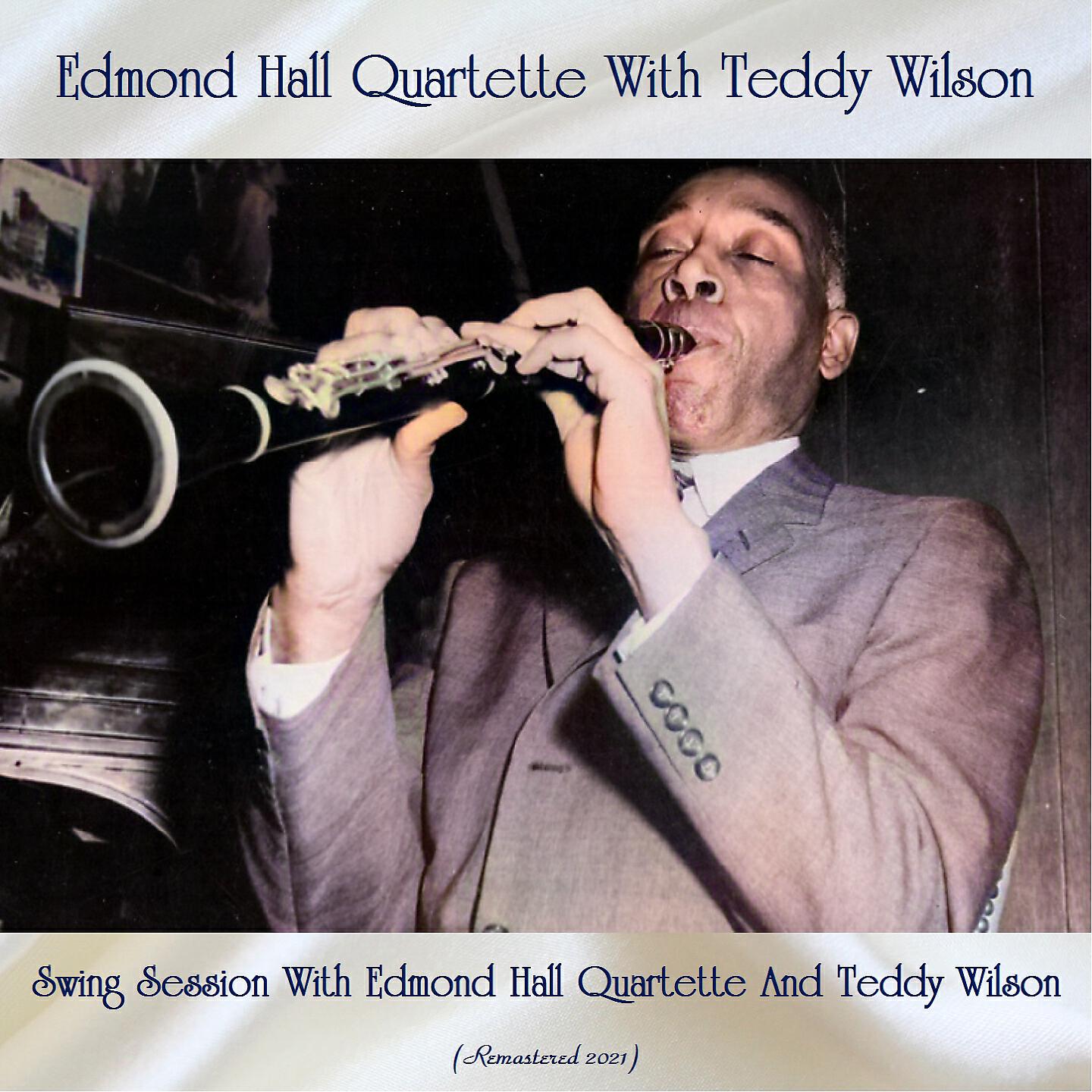 Edmond Hall Quartette With Teddy Wilson - Caravan (Remastered 2021)