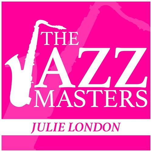 Постер альбома The Jazz Masters - Julie London
