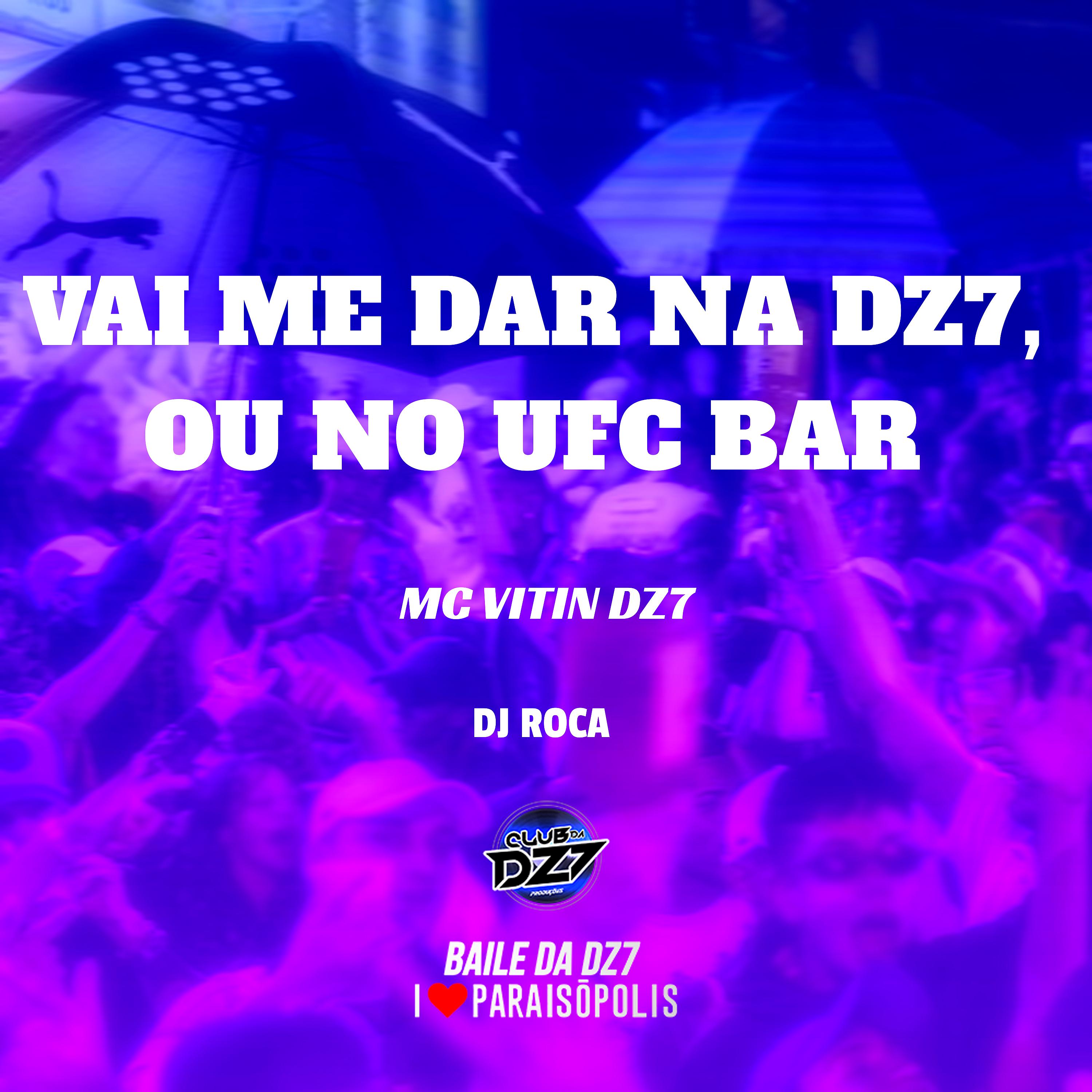 Постер альбома Vai Me Dar na Dz7, ou no Ufc Bar