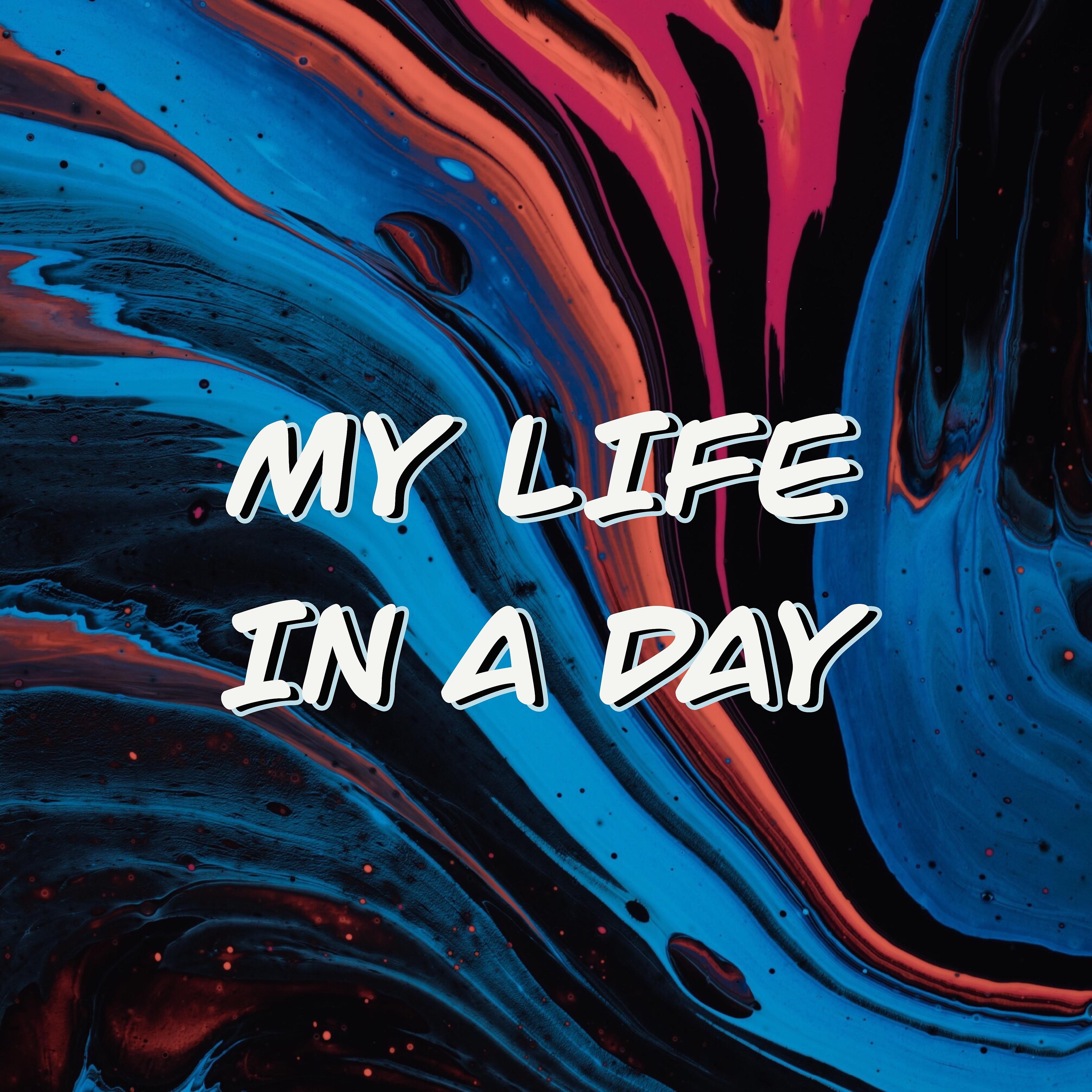 Постер альбома My Life in a Day