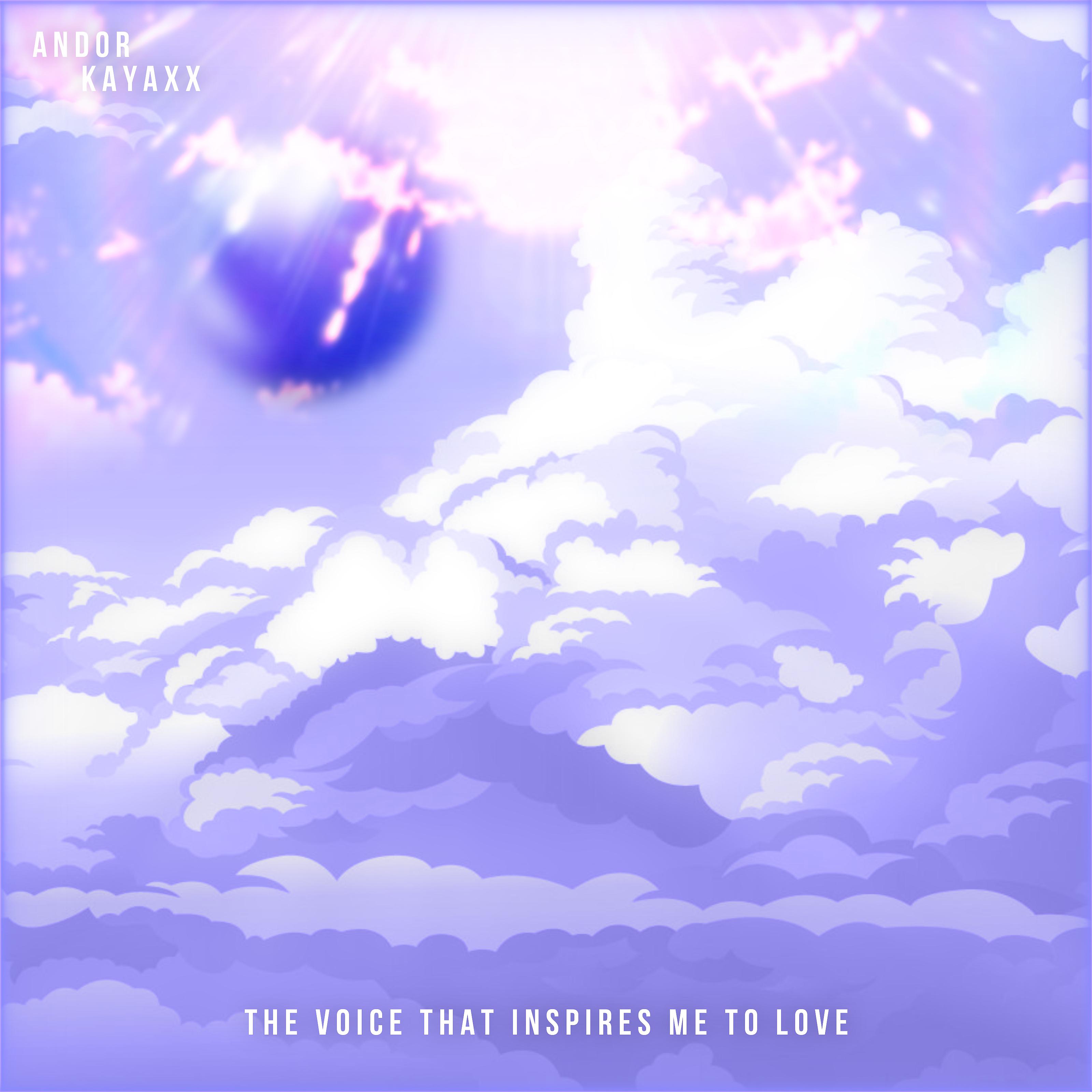 Постер альбома The Voice That Inspires Me to Love