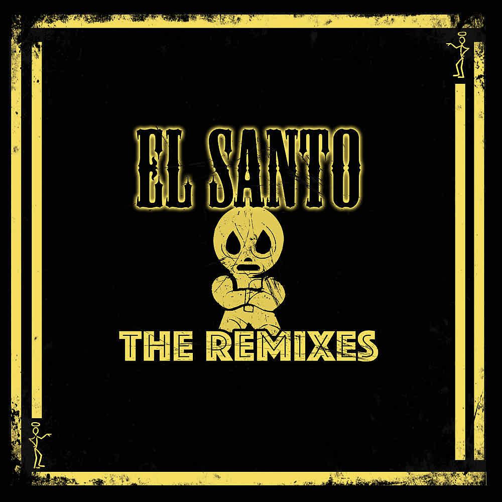 Постер альбома El Santo The Remixes