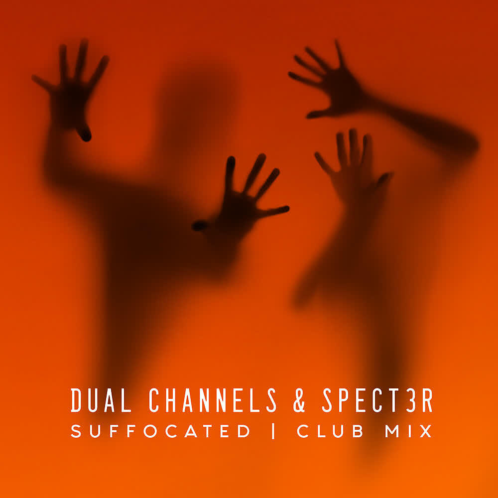 Dual Channels - Suffocated (Club Mix)